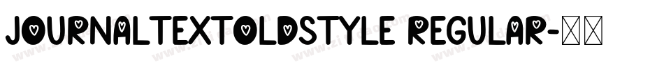 JournalTextOldstyle Regular字体转换 JournalTextOldstyle Regular字体转换